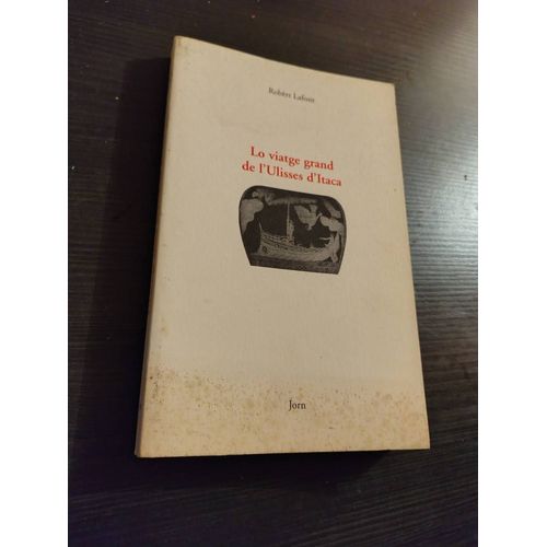 Lo Viatge Grand De L'ulisses D'itaca Homère, Robert Lafont     Livre Bon État