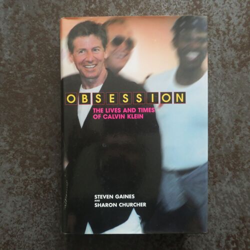 Calvin Klein - Obsession : The Lives And Times Of Calvin Klein
