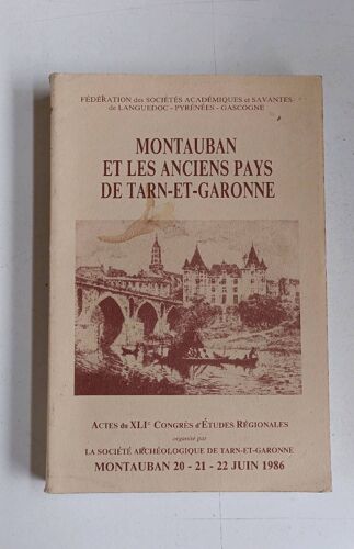 Montauban Et Les Anciens Pays De Tarn Et Garonne