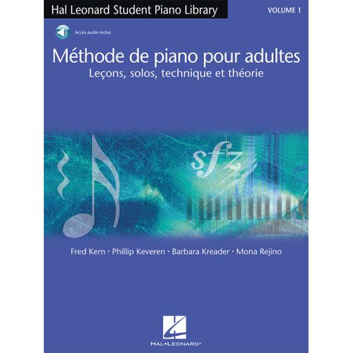 Fred Kern : Méthode De Piano Pour Adultes, Vol. 1 Leçons, Solos, Technique Et Théorie - Recueil Avec Support(S) En Ligne Piano 9790035252598 1776-10-404 Dhe 9789043166485