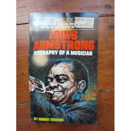 Louis Armstrong Biography Robert Hoskins