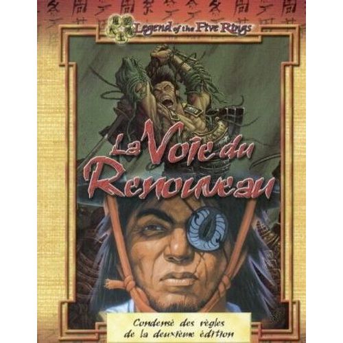 La Voir Du Renouveau - Legend Of The Five Rings - Condensé Des Règles De La 2e Edition