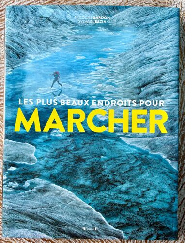 Les Plus Beaux Endroits Pour Marcher - Beau Livre 