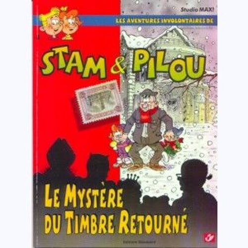 Stam Et Pilou Tome 4 : Le Mystère Du Timbre Retourné