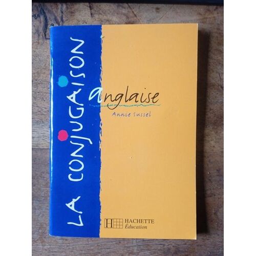 La Conjugaison Anglaise - Annie Sussel