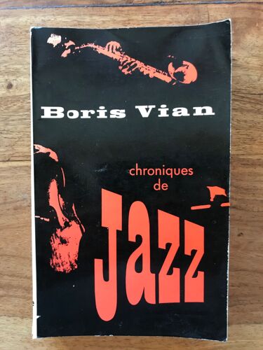 Vends « Chroniques De Jazz » De Boris Vian – Éd. La Jeune Parque (1967)