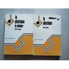 Cours Universitaire : La Physique : La Chaleur Et Ses Conséquences, Et De L'expérience Au Résultat