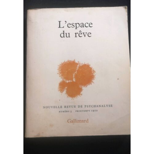 L'espace Du Rêve, Nouvelle Revue De Psychalyse N°5 1972
