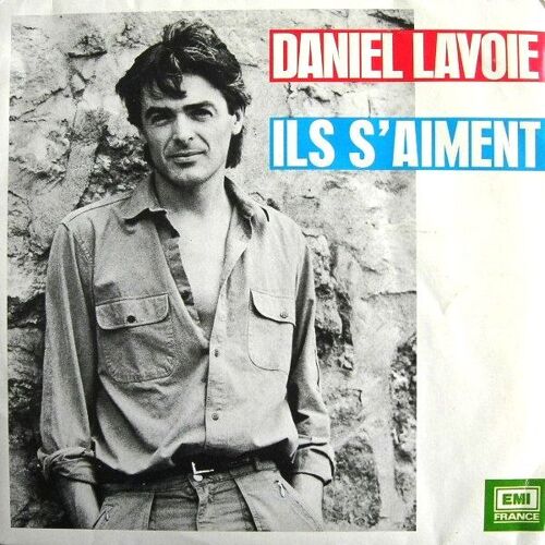 Daniel Lavoie - "Ils S Aiment" [Vinyle Lp 33 Tours 12" - 1984]