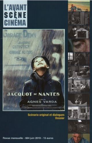 L' Avant-Scène Cinéma N° 664 _ Jacquot De Nantes, Film De Agnès Varda (Revue 216 Pages) _ Juin 2019