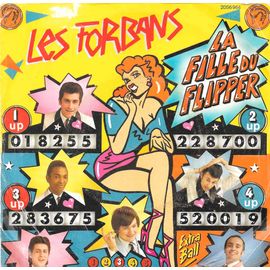Les Forbans : La Fille Du Flipper / Mon Casque Et Mon K7 [Vinyle 45 Tours 7"] 1982