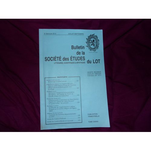 Bulletin De La Societé Des Etudes Du Lot,2012 , N°133, Fascicule 3