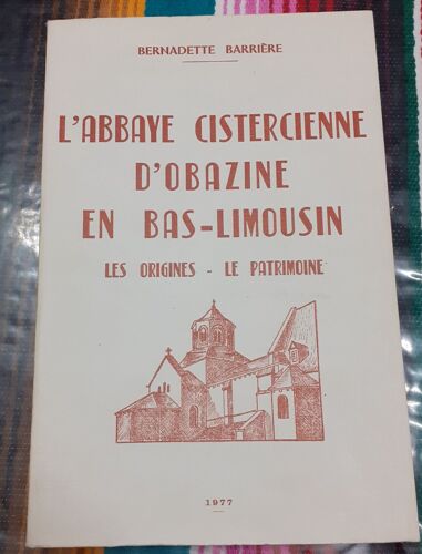 L'abbaye Cistercienne D'obazine Bas Limousin - Bernadette Barriere - 1977