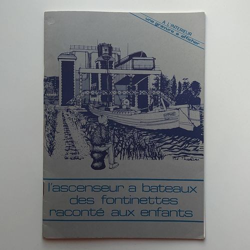 L'ascenseur À Bateaux Des Fontinettes Raconté Aux Enfants Mini Guide + Poster
