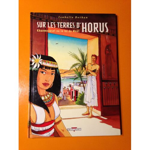 Dethan - Sur Les Terres D'horus 1 - Khaemouaset Ou La Loi De Maât -