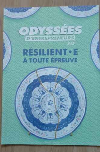 Odyssées D'entrepreneurs N°13 Résilient À Toute Épreuve.