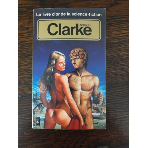 Le Livre D'or De La Science-Fiction Arthur C. Clarke
