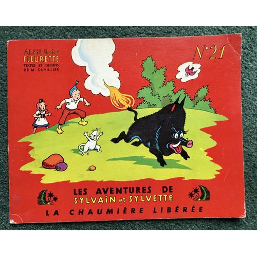 La Chaumière Libérée - Album N°21 - Les Aventures De Sylvain Et Sylvette . De 1956