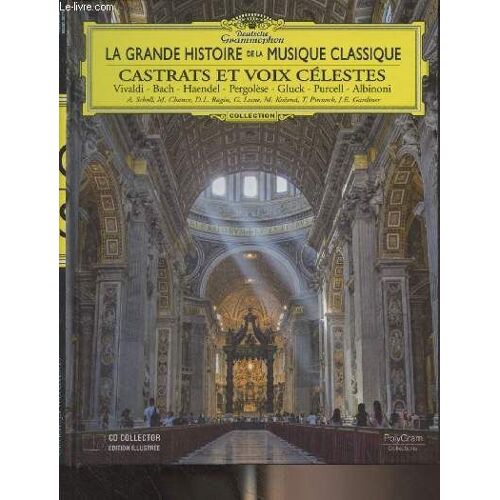 Castrats Et Voix Célestes (Vivaldi, Bach, Haendel, Pergolèse, Gluck, Purcell, Albinoni) - Collection "La Grande Histoire De La Musique Classique" Deutsche Grammophon
