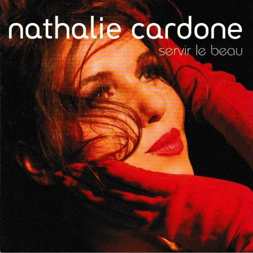 Nathalie Cardone Servir Le Beau 1cd De 11 Titres (P) 2008 ®Milan Records ®Universal Music France ©®Victor ®U.L.M. ®Warner Music International Made In E.U. By ®Milan «1ère Edition Jewel Case» «Cd Rare»