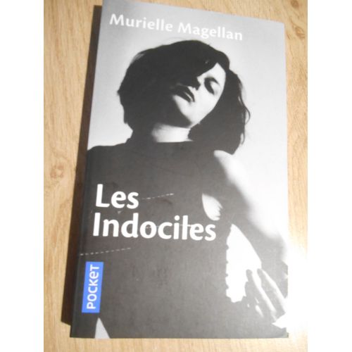 Les Indociles De Murielle Magellan - Éditions Julliard / Pocket - 2017