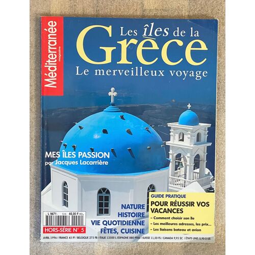 Méditerranée Magazine    Les Iles De La Grece -Le Merveilleux Voyage- Ouvrage Rare-