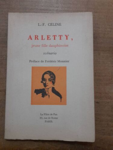 Céline. Arletty.Jeune Fille Dauphinoise