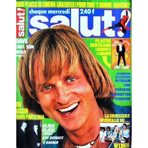 Salut N° 45 Du 15/03/1978 - Dave - Plastic Bertrand - Nadine Expert - Shake - Sheila - Fugain - Chic - Paradise - Manhattan Transfer - Joe Dassin - Sardou
