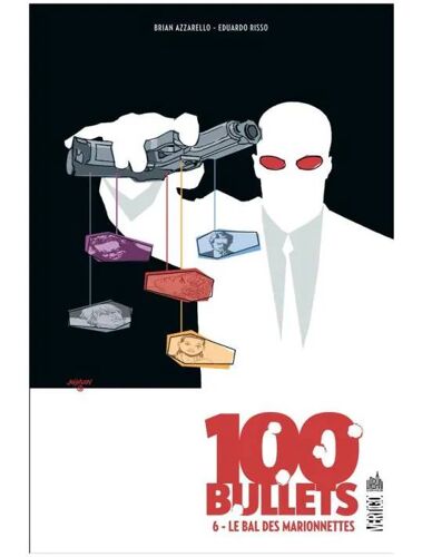 100 Bullets Tome 6 - Le Bal Des Marionnettes (Couverture Cartonnée)