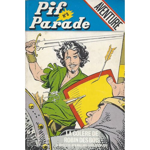 Pif Parade Aventure 8 - La Colère De Robin Des Bois