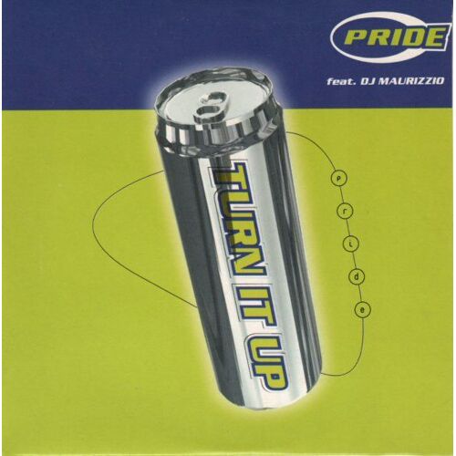 Pride Feat. Dj Maurizzio "Turn It Up" Cd Single 2 Titres