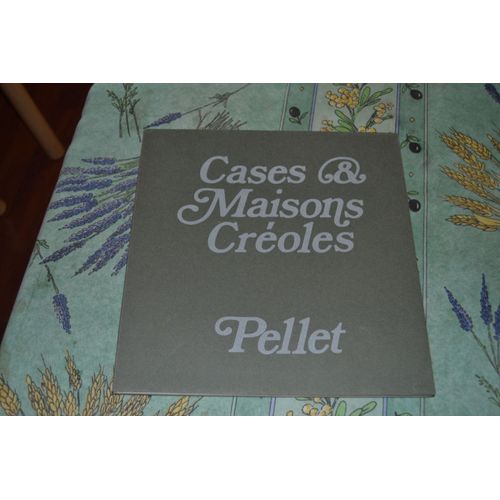 Cases & Maisons Créoles - Dessins De Pellet - Edition Originale N°92 De 760 Exemplaires Numérotés Et Signés Par Pellet