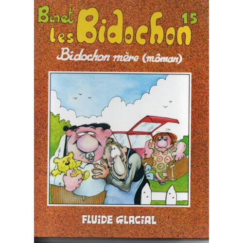 Binet "Les Bidochon - N° 15 - Bidochon Mère (Môman)" Bd Couverture Cartonnée - Fluide Glacial - 1997 - Premier Tirage