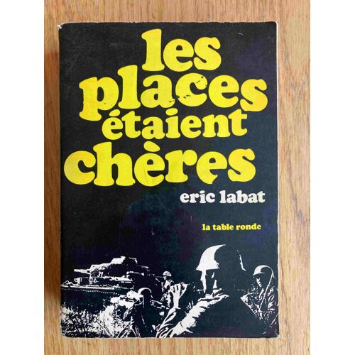Les Places Étaient Chères. Eric Labat