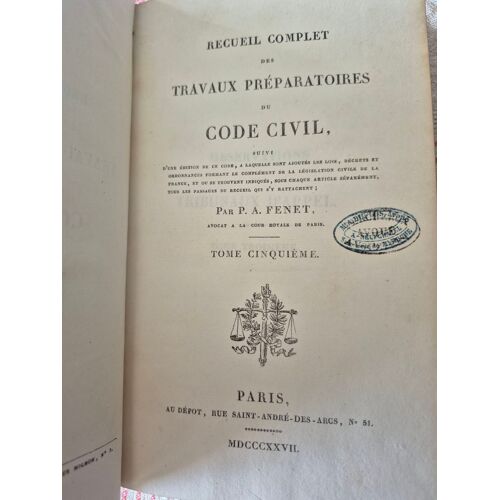 Recueil Complet Des Travaux Préparatoires Du Code Civil - P. A. Fenet
