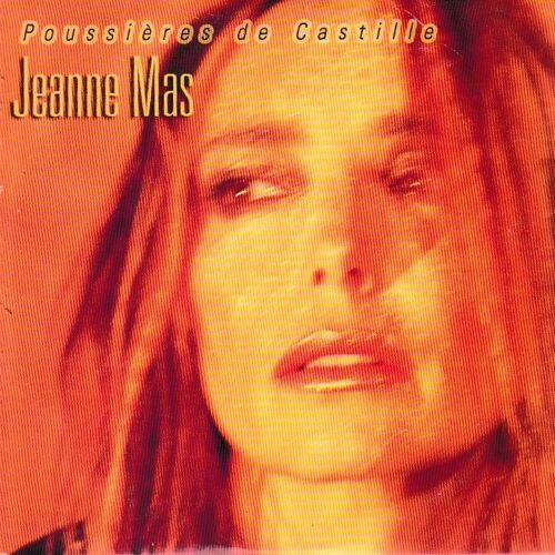 Jeanne Mas Poussières De Castille. (P) 2003 ®Xiii Bis Records. © ®Xiii Bis. Made In France. By ®Xiii Bis. Cds Collector « Cardsleeve » De 2 Titres + 1 Clip. Cds Rare. « Edition Limitée Et Epuisée ».