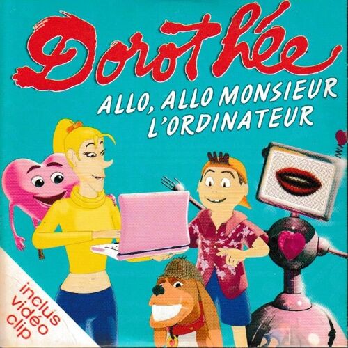 Dorothée Allo Allo Monsieur L Ordinateur Original New Mix. (P) 2006 ®Jla Productions. © ®Emi Music France. Made In E.U. Cd Rare. «Edition Limitée Et Epuisée». Cds De 2 Titres + Le Clip. «Cardsleeve».