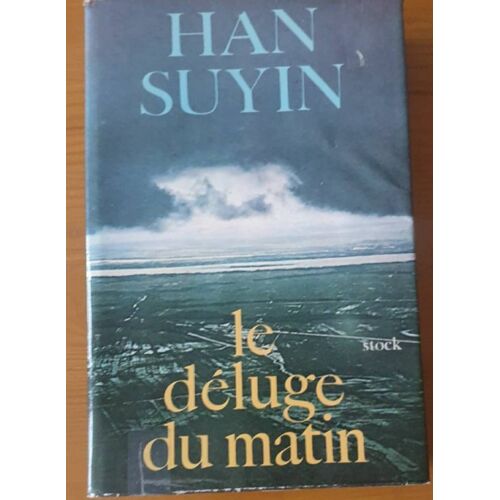 Le Déluge Du Matin- Han Suyin