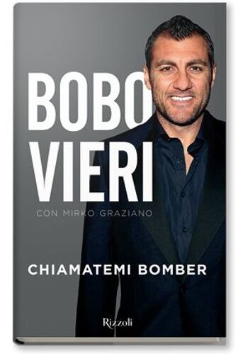 Bobo Vieri - Chiamatemi Bomber