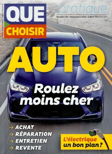 Revue - Magazine Que Choisir Pratique N°133 Sept 2022 Auto Roulez-Moins Cher : Enquête Chez Les Concessionnaires, Avant De Rouler, Ou Occasion, Financement Et Assurances, Entretien, Revendre, ...