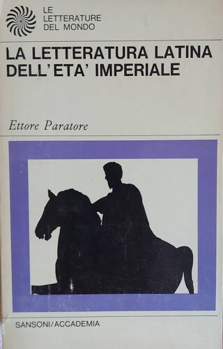 La Letteratura Latina Dell ' Eta ' Imperiale. Nuova Edizione Aggiornata