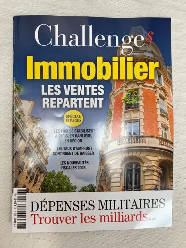 Challenges 866 Du 13 Au 19/03/2025. Immobilier: Les Ventes Repartent -Spécial 45 Pages / Dépenses Militaires , Trouver Les Milliards