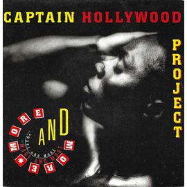 Captain Hollywood Project : More And More (Oliver Reinecke, Glora Schein, Nosie Katzmann, Tony Dawson-Harrison, Nosie Katzmann) 3'59 / More And More Single Version 4'11