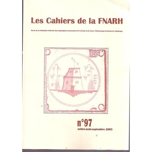 Cahiers De La Fnarh Juillet Août Septembre 2005 - Sommaire Lisible Sur Scann - N° 97 