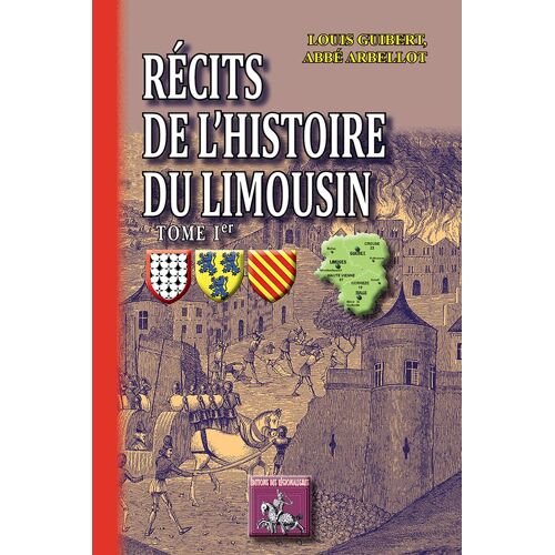 Récits De L'histoire Du Limousin (Tome Ier)