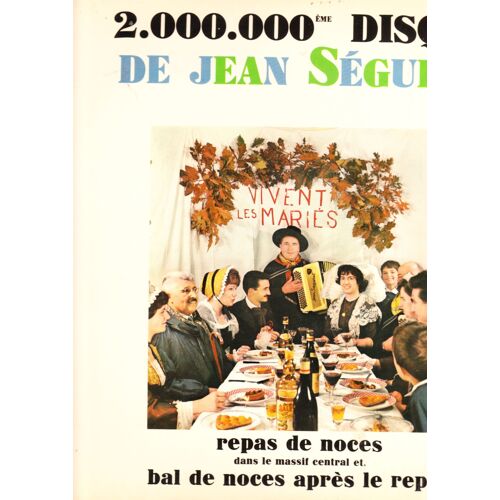 2 000 000ème Disque De Jean Ségurel Repas De Noces Dans Le Massif Central Et, Bal De Noces Après Le Repas, Sur La Belle Pageintérieure: Présentation De Raphaêl Geminiani