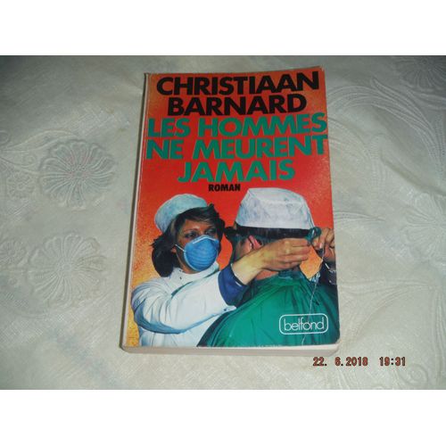 Les Hommes Ne Meurent Jamais - Christiaan Barnard - 1975