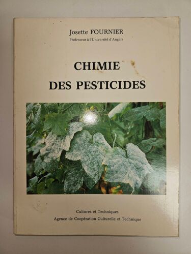 Chimie Des Pesticides - Manuel A L'usage Des Étudiants De Chimie Et D'agronomie, Ecoles D'ingenieurs