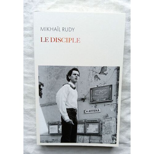 Mikhaïl Rudy, Le Disciple, Les Presses De La Cité, 2024