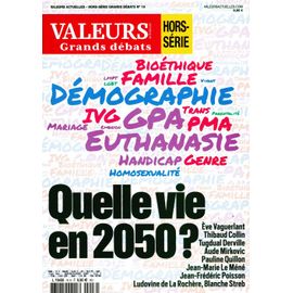Valeurs Actuelles Grands Débats 16 H Quelle Vie En 2050 ?
